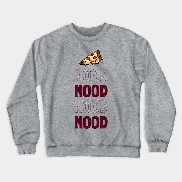 Pizza Mood Crewneck Sweatshirt by soondoock